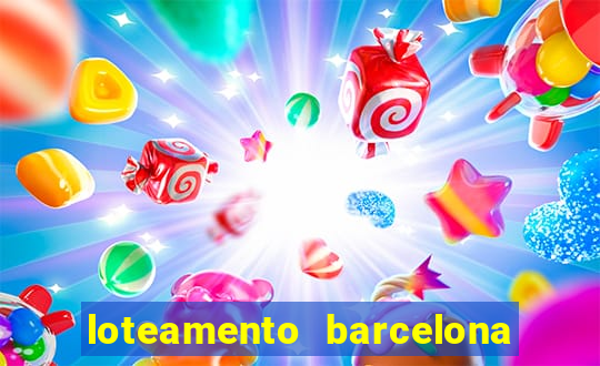 loteamento barcelona cascavel pr